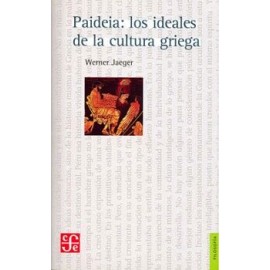 PAIDEIA: LOS IDEALES DE LA CULTURA GRIEGA (RÚSTICO)
