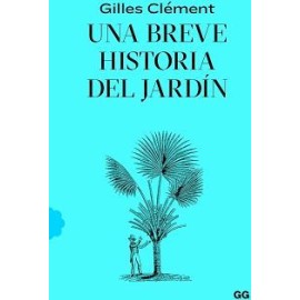 BREVE HISTORIA DEL JARDÍN, UNA