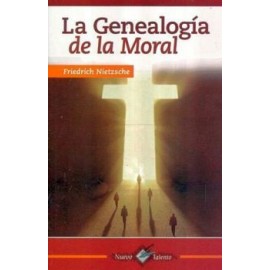GENEALOGÍA DE LA MORAL (COL.NUEVO TALENTO)
