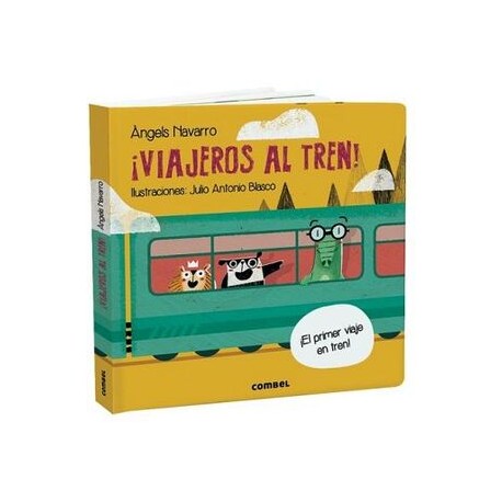 VIAJEROS AL TREN! -¡EL PRIMER VIAJE EN TREN!- (EMPASTADO)