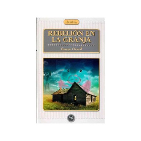 REBELION EN LA GRANJA                     (CLÁSICOS UNIVERSALES)