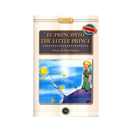 PRINCIPITO, EL/THE LITTLE PRINCE -ED. BILINGUE- (CLÁSICOS UNIV.)