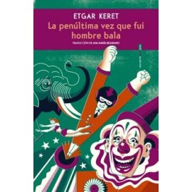 LA PENÚLTIMA VEZ QUE FUI HOMBRE BALA