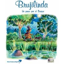 BRUJILINDA -UN PASEO POR EL BOSQUE- (COL.ME LO CONTO UN PAJARITO)