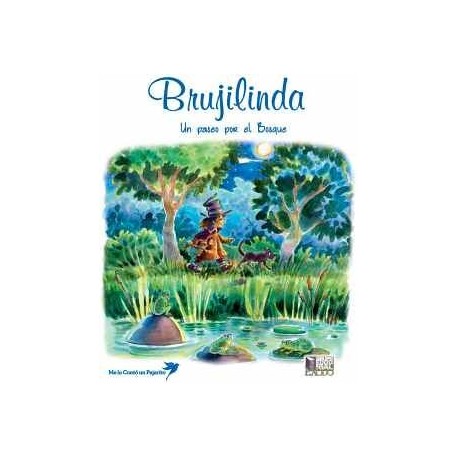 BRUJILINDA -UN PASEO POR EL BOSQUE- (COL.ME LO CONTO UN PAJARITO)