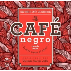 CAFÉ: NEGRO COMO LA NOCHE