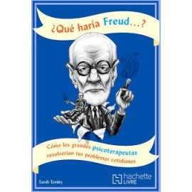 ¿QUÉ HARÍA FREUD...?