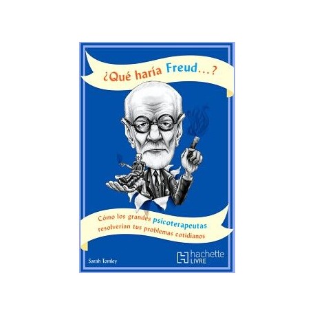¿QUÉ HARÍA FREUD...?