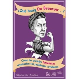 ¿QUÉ HARÍA DE BEAUVOIR...?