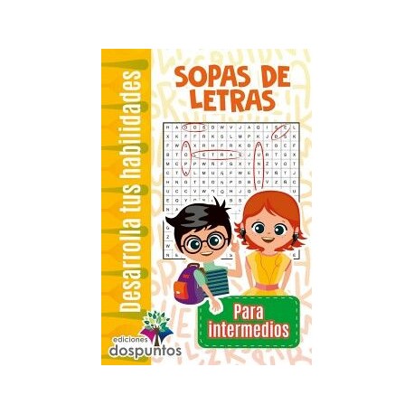 SOPAS DE LETRAS -PARA INTERMEDIOS- (COL. DESARROLLA TUS HAB.)