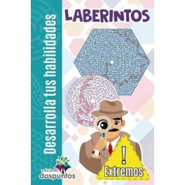LABERINTOS -EXTREMOS- (COL. DESARROLLA TUS HAB.)