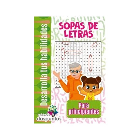 SOPAS DE LETRAS -PARA PRINCIPIANTES- (COL. DESARROLLA TUS HAB.)