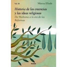 HISTORIA DE LAS CREENCIAS Y LAS IDEAS RELIGIOSAS III
