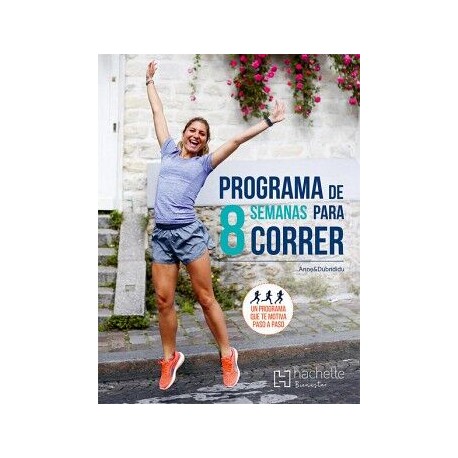 PROGRAMA DE 8 SEMANAS PARA CORRER