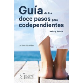 GUÍA DE LOS DOCE PASOS PARA CODEPENDIENTES