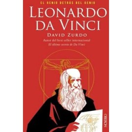 LEONARDO DA VINCI. EL GENIO DETRÁS DEL GENIO