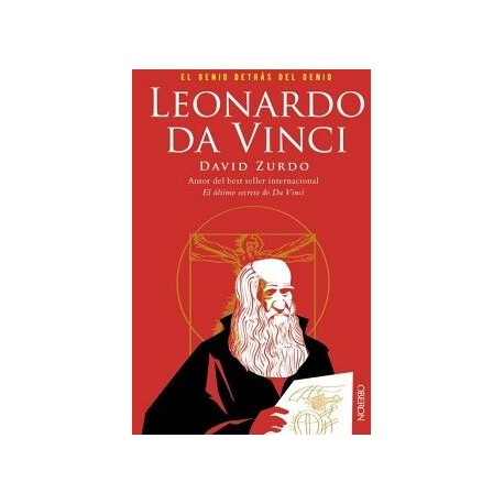 LEONARDO DA VINCI. EL GENIO DETRÁS DEL GENIO