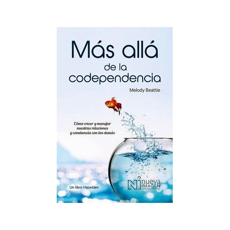 MÁS ALLÁ DE LA CODEPENDENCIA
