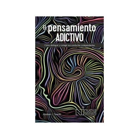 EL PENSAMIENTO ADICTIVO