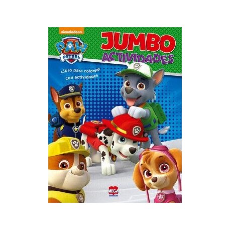 JUMBO PAW PATROL. LIBRO PARA COLOREAR CON ACTIVIDADES