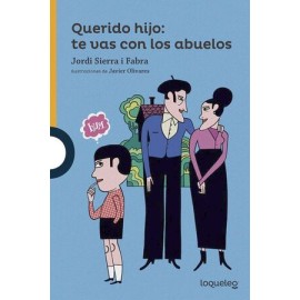 QUERIDO HIJO: TE VAS CON LOS ABUELOS
