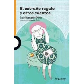 EXTRAÑO REGALO Y OTROS CUENTOS, EL 2ED.