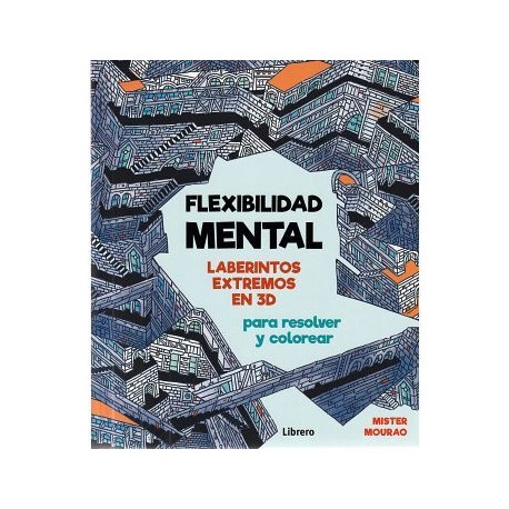 FLEXIBILIDAD MENTAL -LABERINTOS EXTREMOS EN 3D-