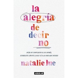 LA ALEGRÍA DE DECIR NO