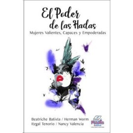 PODER DE LAS HADAS, EL (C/2 PRESENTACIONES) -MUJERES VALIENTES-