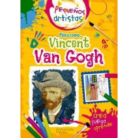 PEQUEÑOS ARTISTAS. PINTA COMO VINCENT VAN GOGH
