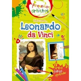 PEQUEÑOS ARTISTAS. PINTA COMO LEONARDO DA VINCI