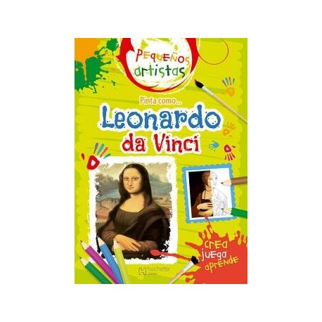 PEQUEÑOS ARTISTAS. PINTA COMO LEONARDO DA VINCI