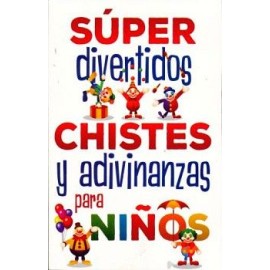 SÚPER DIVERTIDOS CHISTES Y ADIVINANZAS PARA NIÑOS