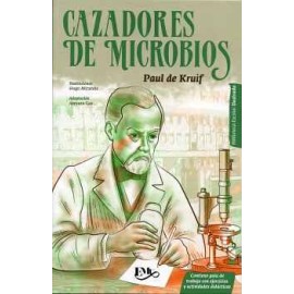 CAZADORES DE MICROBIOS -BIBLIOTECA ESCOLAR ILUSTRADA-