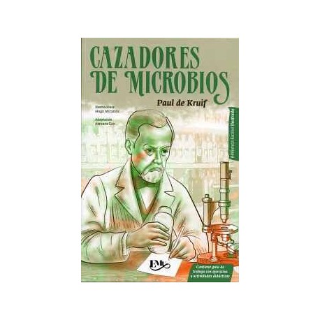CAZADORES DE MICROBIOS -BIBLIOTECA ESCOLAR ILUSTRADA-