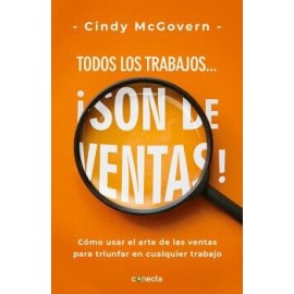 TODOS LOS TRABAJOS... ¡SON DE VENTAS!