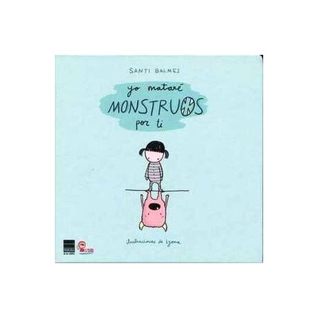 YO MATARE MONSTRUOS POR TI                (EMPASTADO)