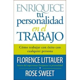 ENRIQUECE TU PERSONALIDAD EN EL TRABAJO -COMO TRABAJAR DE MANERA-