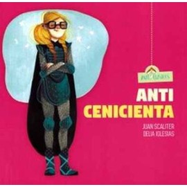 ANTI-CENICIENTA (ANTI-CLASICOS/CHIRIMBOTE)