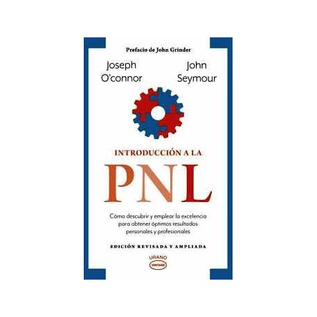 INTRODUCCIÓN A LA PNL (ED. REVISADA Y AMPLIADA)