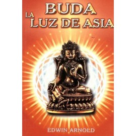 BUDA -LA LUZ DE ASIA-