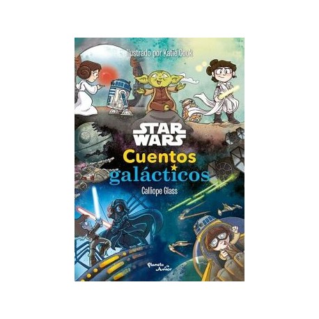 STAR WARS. CUENTOS GALÁCTICOS