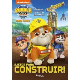 RUBBLE Y EQUIPO. ¡LISTOS PARA CONSTRUIR!