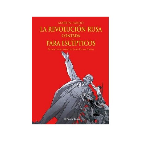 LA REVOLUCIÓN RUSA CONTADA PARA ESCÉPTICOS (NOVELA GRÁFICA)