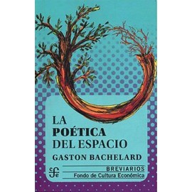 POÉTICA DEL ESPACIO, LA                   (BREVIARIOS)
