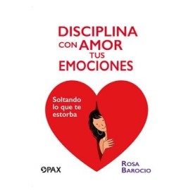DISCIPLINA CON AMOR TUS EMOCIONES