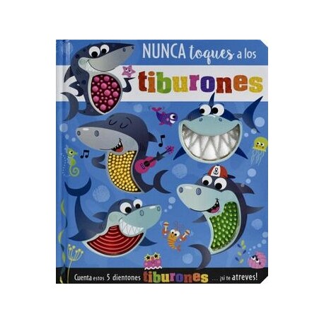 NUNCA TOQUES A LOS TIBURONES