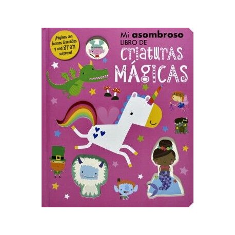 MI ASOMBROSO LIBRO DE CRIATURAS MAGICAS