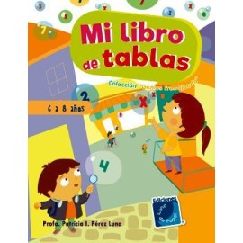 MI LIBRO DE TABLAS -6 A 8 AÑOS-           (COL.GENIOS TRABAJANDO)