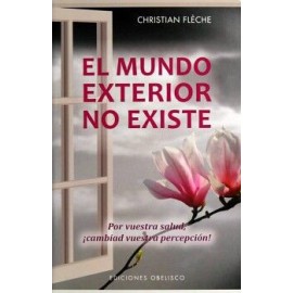 EL MUNDO EXTERIOR NO EXISTE